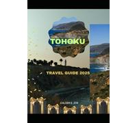 TOHOKU TRAVEL GUIDE 2025