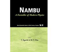 Tohru Eguchi Nambu: A Foreteller Of Modern Physics (New Editi (Copertina rigida)
