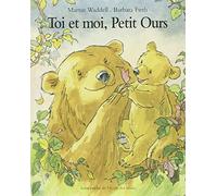 Toi Et Moi, Petit Ours
