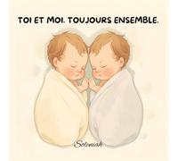 Toi et moi. Toujours ensemble.