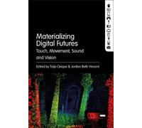 Toija Cinque Materializing Digital Futures (Tascabile)