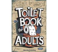 Toilet Book for Adults: A Funny Collection of Varied Puzzles, Fun Facts, and Jokes for the Loo - Easy to Hard Challenges for Men and Women