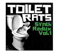 TOILET RATS - SYNTH REDUX VOL. 1