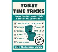 Toilet Time Tricks: Funny Puzzles, Jokes, Trivia & Stories for Loo Visitors