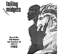 TOILING MIDGETS - LIVE AT THE OLD WALDORF
