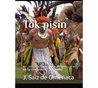 Tok pisin: Ven conmigo a dar la vuelta al mundo... y te enseñaré un idioma nuevo por el camino