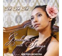 Tok Tok Tok - Gershwin With Strings (2 CD)