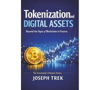 Tokenization and Digital Assets: Beyond the Hype of Blockchain in Finance