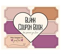Tokens of Love (30 Fillable Blank Coupons): A DIY Coupon Book for Partners: Perfect for Valentine's Day, Birthdays, Anniversaries and Any Day you Want your Partner to Feel Loved
