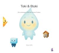 Toki & Bloki: Die verborgene Welt der kleinen Funken