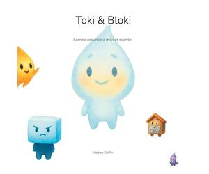 Toki & Bloki: Lumea ascunsa a micilor scantei