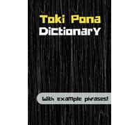 Toki Pona Dictionary: Learn Toki Pona with example phrases!: 1