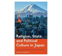 Tokihisa Sumimo Religion, State, and Political Culture in Jap (Copertina rigida)