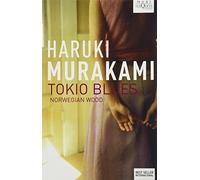 Tokio Blues. Norwegian Wood by Haruki Murakami (June 02,2015)