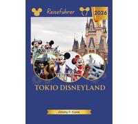 Tokio Disneyland Reiseführer 2026