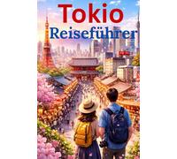 Tokio Reiseführer 2026