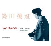Toko Shinoda. La linea e lo spazio-Line and space. Ediz. bilingue - Branci...