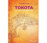 Tokota. La citt dimenticata - NUOVO