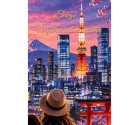 Tokyo - 10 giorni indimenticabili: “Tokyo non è una città che si visita. È una città che si scopre.”