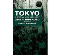Tokyo: A Spatial Anthropology