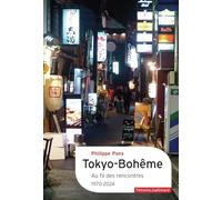 Tôkyô-Bohème: Au fil des rencontres, 1970-2024