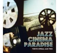 Tokyo Cinema Jazz Trio - Jazz Cinema Paradise