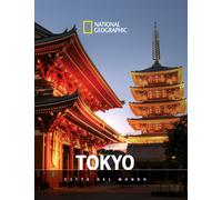 Tokyo. Città del mondo. National geographic - AA.VV.