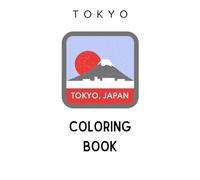 Tokyo Coloring Book for Adults: Neon Streets, Hidden Cafés, Peaceful Shrines, Cherry Blossoms, and Iconic Japanese Landmarks for Mindfulness and Creative Escape