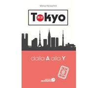 Tokyo dalla A alla Y. Guida Clup