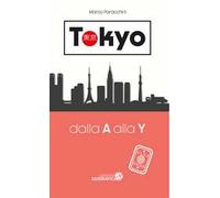 Tokyo dalla A alla Y. Guida Clup