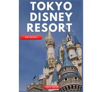 Tokyo Disney Resort Reisgids 2026