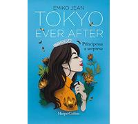 Tokyo ever after. Principessa a sorpresa