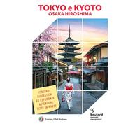 Tokyo Kyoto. Osaka e Hiroshima - AA.VV.
