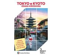 Tokyo Kyoto. Osaka e Hiroshima - AA.VV.