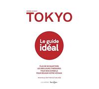 Tokyo: Le guide idéal