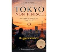 Tokyo non finisce: Di come si incontra una città
