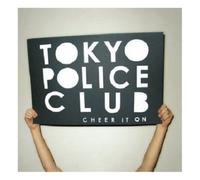 Tokyo Police Club - Cheer It on