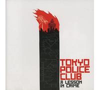 Tokyo Police Club Lesson In Crime (CD)