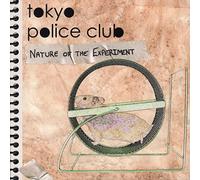 Tokyo Police Club - Nature of the Experiment