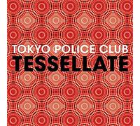 Tokyo Police Club - Tessellate