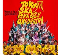 TOKYO SKA PARADISE ORCHESTRA - WORLD SKA SYMPHONY - TOKYO SKA