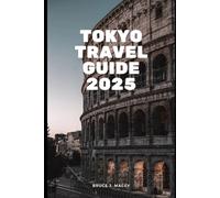 TOKYO TRAVEL GUIDE 2025