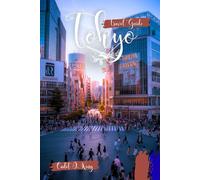 Tokyo Travel Guide 2026: Explore Culture, Itineraries and Iconic Sights with Expert Planning Advice