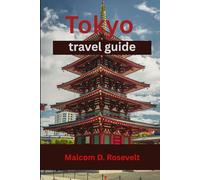Tokyo travel guide: A guide book to tokyo