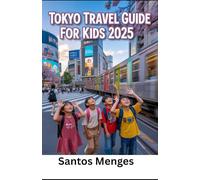 Tokyo Travel Guide For Kids 2025