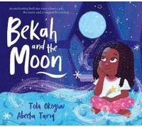 Tolá Okogwu Bekah and the Moon (Tascabile)