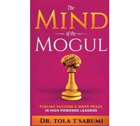 Tola T'Sarumi The Mind of the Mogul (Copertina rigida)