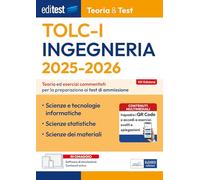 TOLC-I 2025: manuale per il test di ammissione a Ingegneria. Con QR Code per accedere a contenuti aggiuntivi e simulatore
