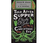 Told After Supper: Ghostly Tales for Christmas Eve