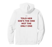 Told Her She's The One, Not The Only One - iconica Uomo Felpa con Cappuccio